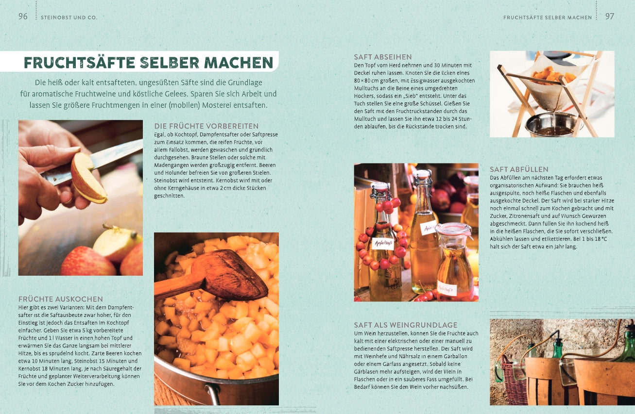 Eine Doppelseite aus "Obstgarten | Einfach machen" vom Verlag Eugen Ulmer mit Schritt-für-Schritt-Fotos und Anleitungen zur Herstellung von selbstgemachtem Fruchtsaft - mit aufgeschnittenen Früchten, Entsaften, Sieben und gefüllten Gläsern.