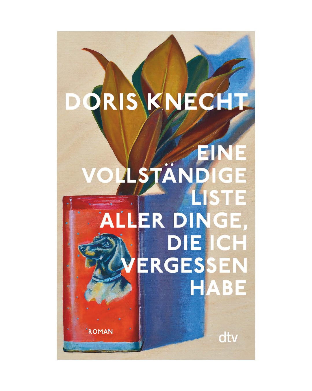 Buchumschlag von "Eine vollständige Liste aller Dinge, die ich vergessen habe" (Roman von Doris Knecht, dtv Verlag): Die Illustration einer roten Dose mit Hundekopf und braunen Blättern auf blau-beigem Hintergrund - eine Geschichte von Freiheit und Veränderung.