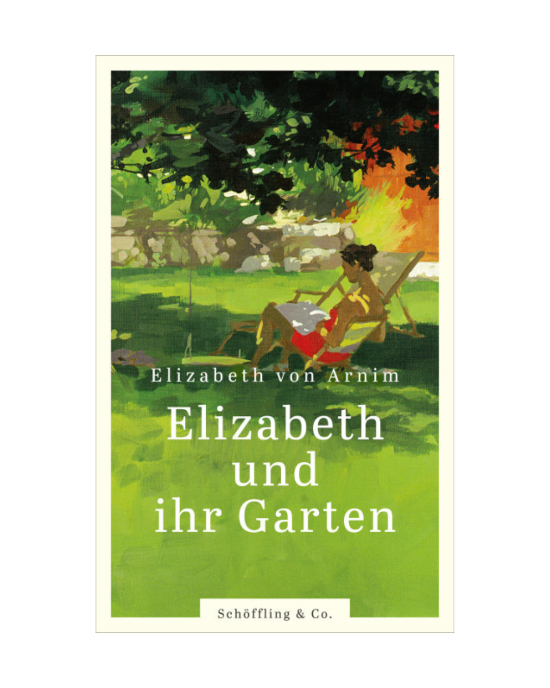 Buchumschlag von "Elizabeth und ihr Garten | Intelligent und mit Augenzwinkern" von Elizabeth von Arnim, zeigt eine illustrierte Frau, die in einem Garten liest, mit dem Logo des Schöffling Verlags am unteren Rand.