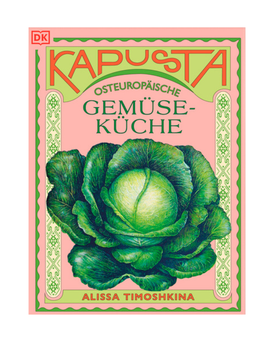 Buchumschlag von Kapusta aus dem DK Verlag, einem vegetarischen Kochbuch mit osteuropäischen Rezepten, mit einem illustrierten Grünkohl und verschnörkelten rosa-grünen Zierleisten.