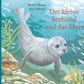 Das Titelbild von "Der kleine Seehund und das Meer | Bilderbuch über Seehunde ab 4 Jahren" (Gerstenberg Verlag) zeigt ein Kegelrobbenjunges, das mit Fischen und Seetang schwimmt. Text: Bärbel Oftring, Jana Walczyk, Wattenmeer Kinderbuch. Gerstenberg-Logo unten.