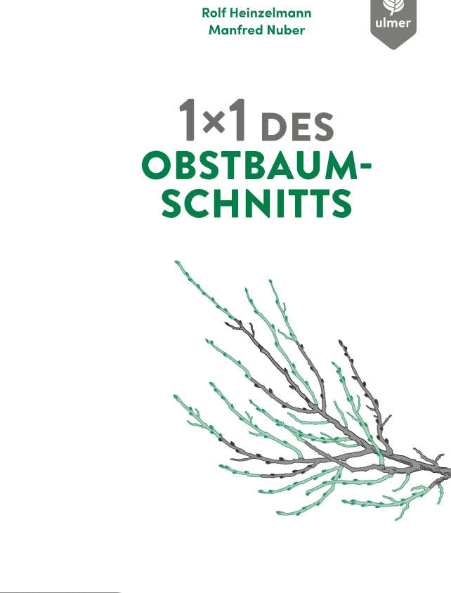 Deutscher Bucheinband mit dem Titel "1x1 des Obstbaumschnitts | Für jede Gehölzform das passende Vorgehen" von Rolf Heinzelmann & Manfred Nuber, mit grün/grauen Baum-Illustrationen; perfekt zum Lernen von Apfelbaum schneiden. Mit dem Logo des Verlags Eugen Ulmer.