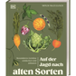 Ein deutsches Buchcover aus dem DK Verlag, "Auf der Jagd nach alten Sorten | Der ultimative Guide zu den besten alten Gemüsesorten aus aller Welt", zeigt illustriertes Gemüse auf olivgrünem Hintergrund.