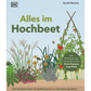 Cover von "Alles im Hochbeet | Umfassendes Praxiswissen" vom DK Verlag, mit illustrierten Kräutern, Blumen, einem Holzspalier und grün-gelbem Text. Die Plakette hebt den Beitrag von Doris Kampas & Anja Klein hervor - perfekt für Inspirationen zum Hochbeete bauen.