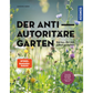 Das Cover von Der antiautoritäre Garten | Gärten, die sich selbst gestalten aus dem Kosmos Verlag zeigt Wildblumen, Gräser und selbstversamende Pflanzen in einem lebendigen Garten mit Textbeschriftungen und einem unscharfen natürlichen Hintergrund.