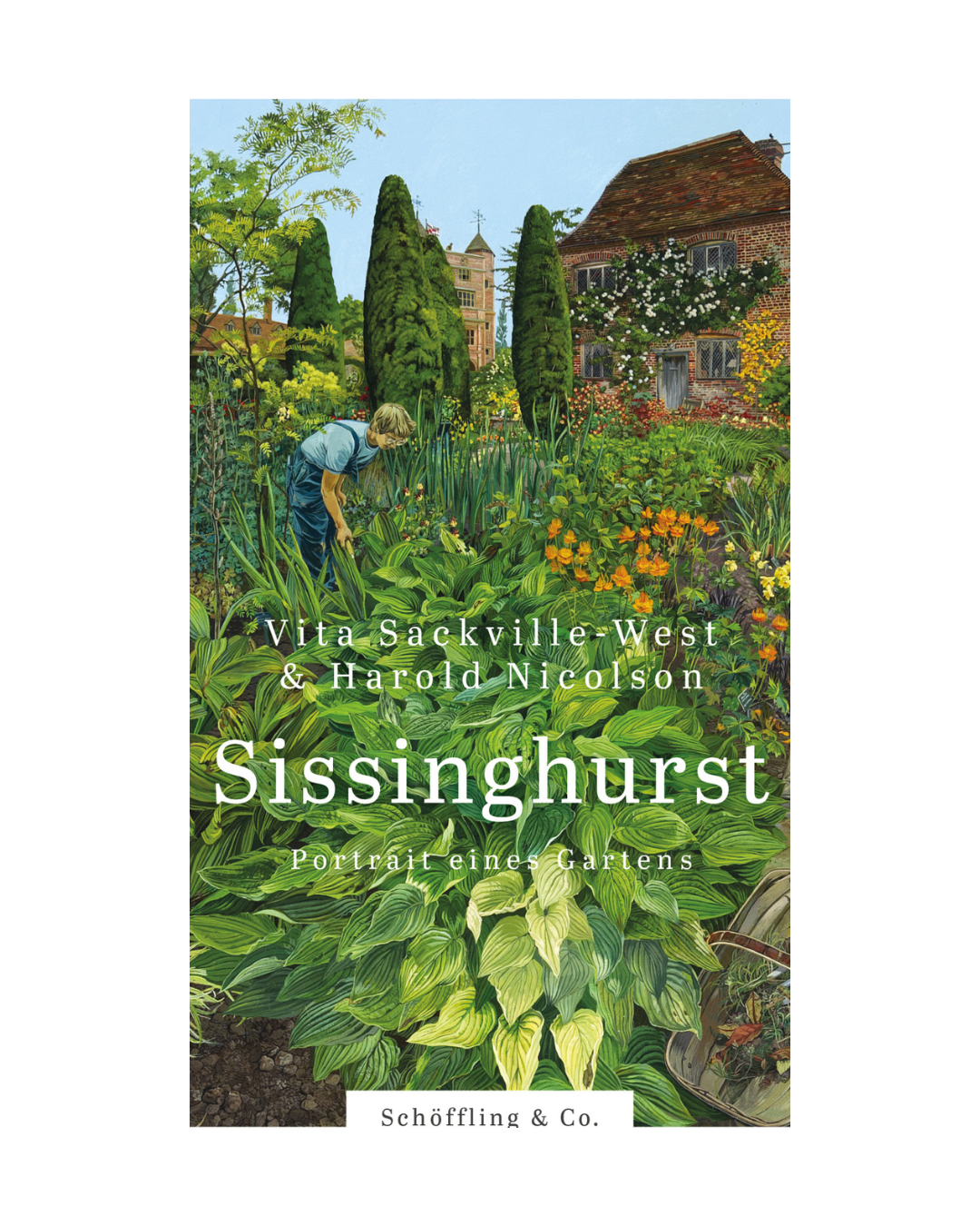 Das Buchcover zeigt einen üppigen Garten in Sissinghurst mit Grünpflanzen, Blumen und zwei Backsteingebäuden. Titel: "Sissinghurst | Portrait eines Gartens". Erschienen im Schöffling Verlag.
