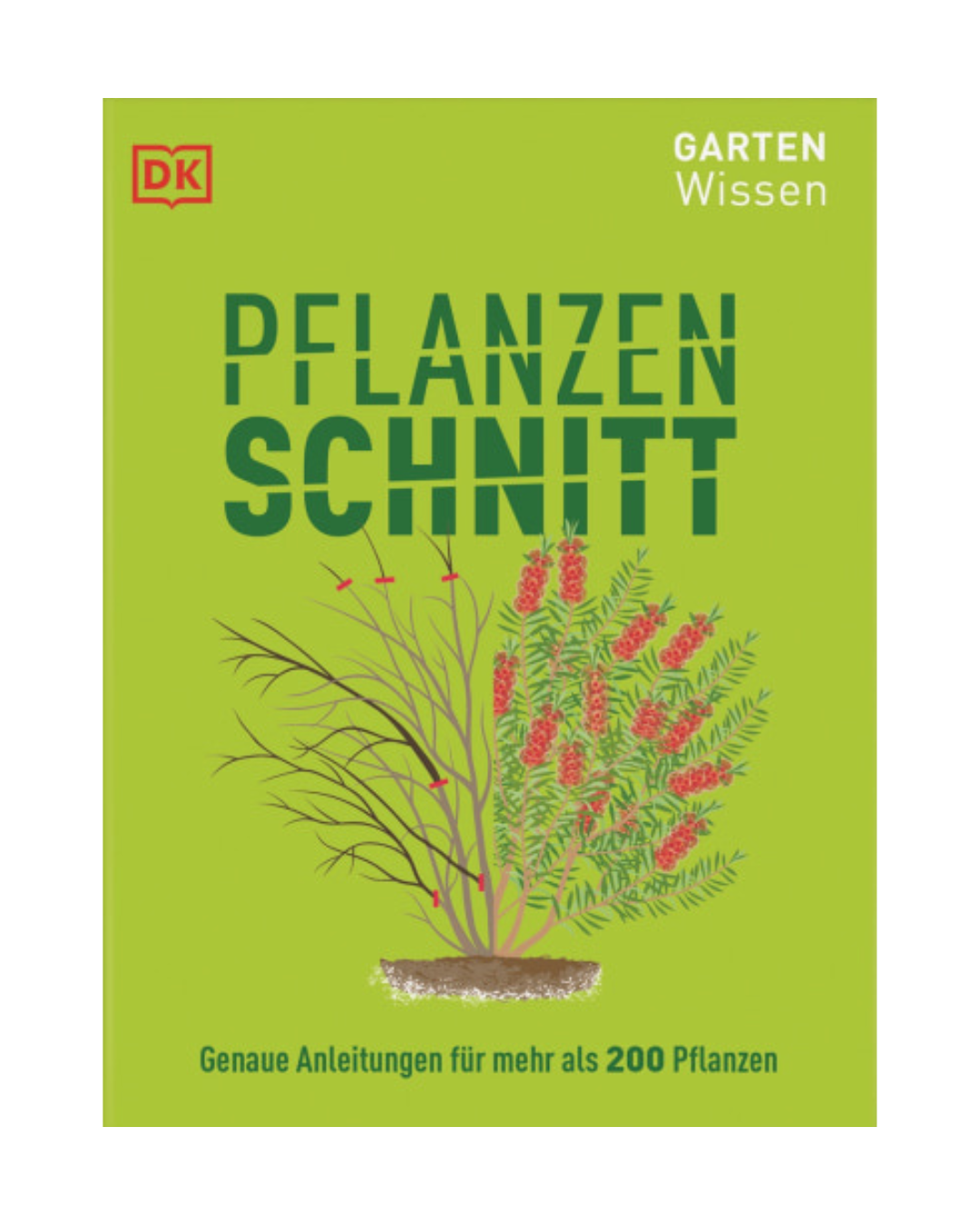 Das Buchcover mit dem Titel "Gartenwissen Pflanzenschnitt | 195 Zierpflanzen und 19 Obstgehölze richtig schneiden" zeigt einen Busch, der beschnitten wird. Grüner Hintergrund, deutscher Text über Tipps zum Pflanzenschnitt und das Logo des DK Verlags oben links.