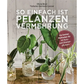 Buchumschlag mit grünen Blattpflanzen in Gläsern. "So einfach ist Pflanzenvermehrung | Die besten Methoden für 60 Nutz- und Zimmerpflanzen" vom Bassermann Verlag. Ideal zum Lernen über die Vermehrung auf einem hellen Holzuntergrund.