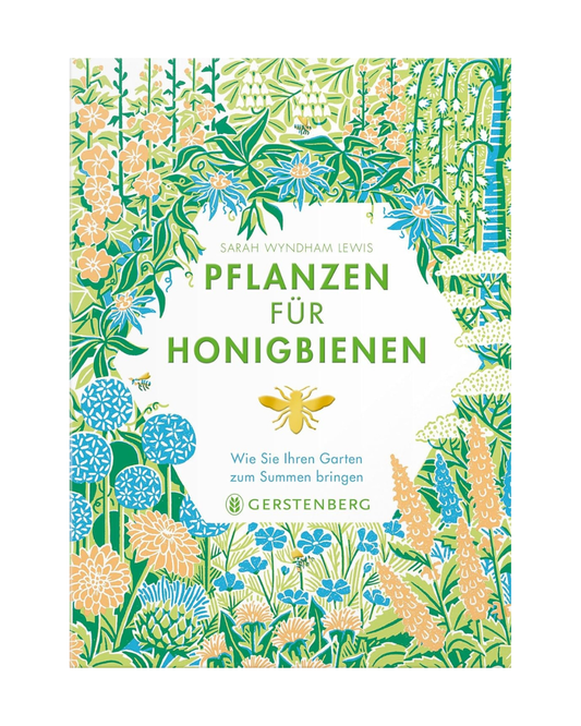 Buchcover mit bunten Blumen- und Pflanzenillustrationen. Titel: Pflanzen für Honigbienen | Wie Sie Ihren Garten zum Summen bringen von Gerstenberg Verlag. Im Zentrum fliegt eine Biene - ideal für bienenfreundliche Gartengestaltung.