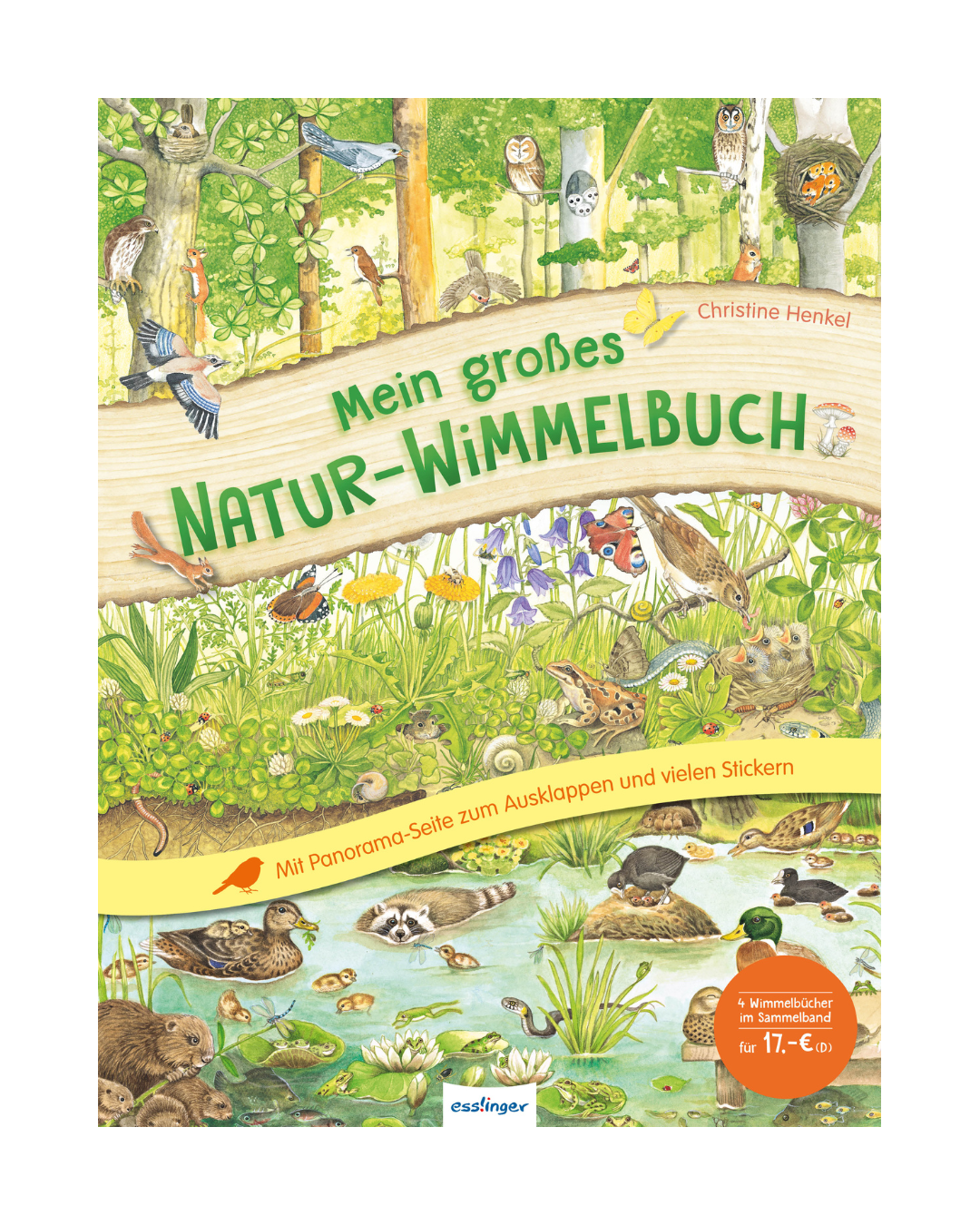 Das farbenfrohe Cover von "Mein großes Natur-Wimmelbuch | Ab 3 Jahren" von Christine Henkel (Esslinger Verlag) zeigt einen lebendigen Wald mit heimischer Natur, verschiedenen Tieren, Vögeln, Bäumen und Pflanzen - ein charmantes Kinderbuch voller Wimmelbilder.