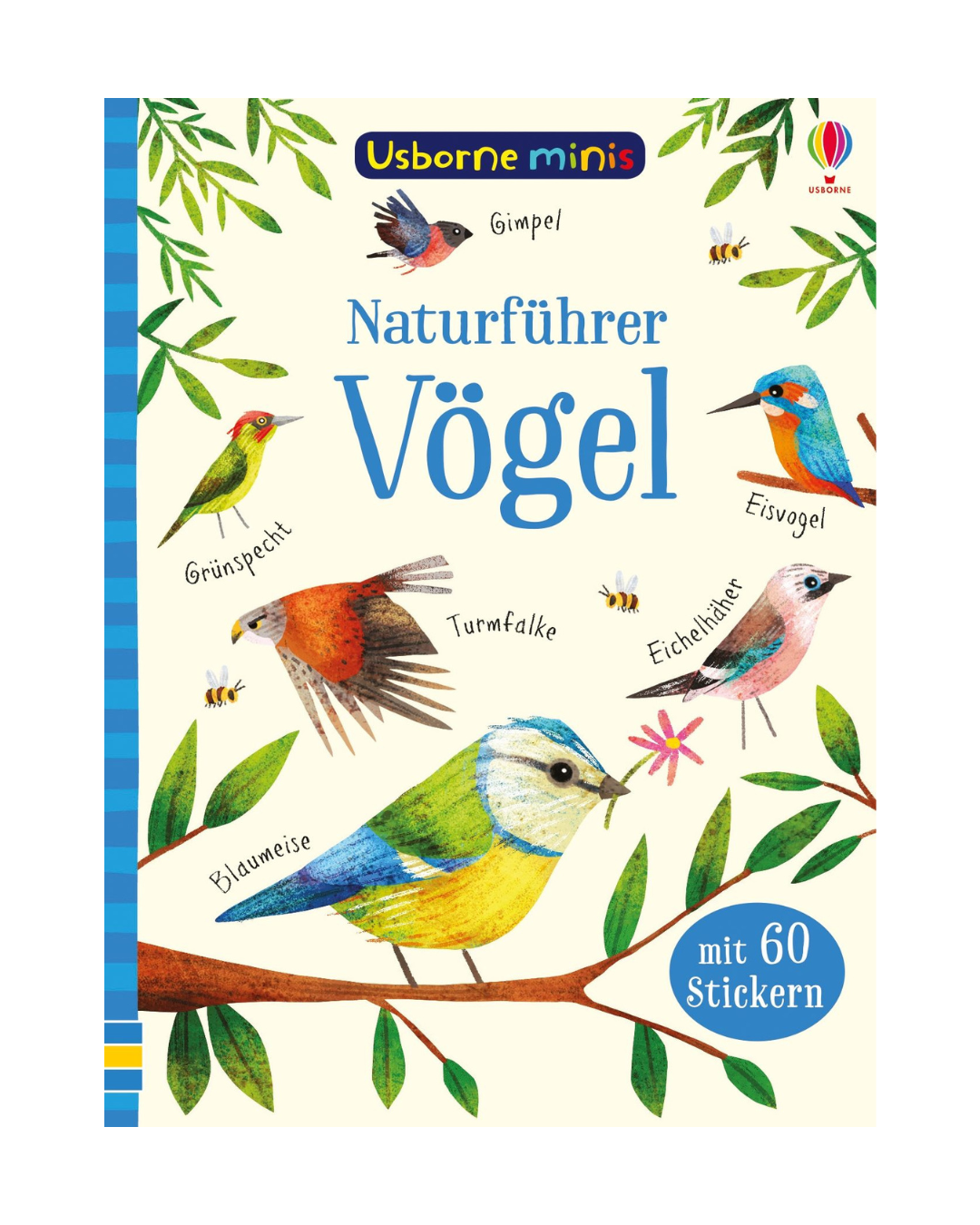 Das Cover des Usborne Minis | Naturführer Vögel mit 60 Stickern vom dtv Verlag zeigt farbenfrohe Vogelillustrationen wie eine Blaumeise und einen Eisvogel auf Ästen, sowie ein Etikett mit der Aufschrift "mit 60 Stickern".