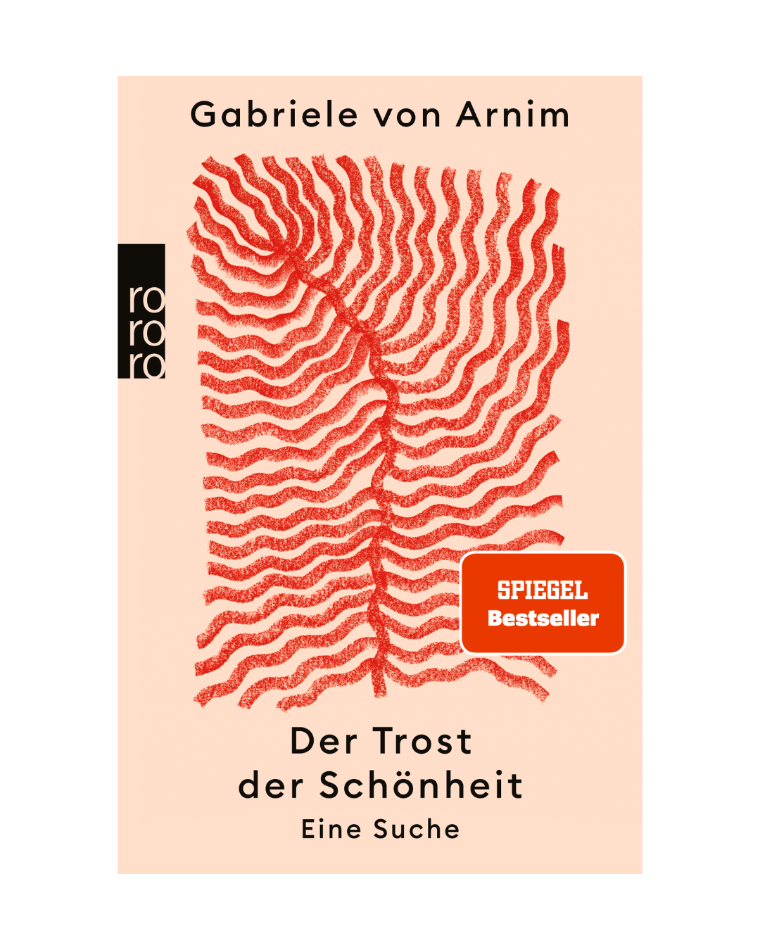 Buchcover für "Der Trost der Schönheit | Eine fesselnde literarische Erkundung, die Autobiografie und Essay meisterhaft verbindet" von Rowohlt Verlag mit roten Wellen auf hellem Hintergrund und SPIEGEL Bestseller-Label rechts.