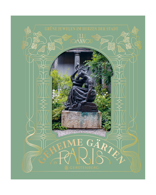 Das Cover von Geheime Gärten in Paris | 20 faszinierende Gärten aus dem Gerstenberg Verlag zeigt einen verzierten Goldrahmen, eine Bronzestatue in einem üppigen Garten und Jugendstil-Akzente auf grünem Hintergrund.