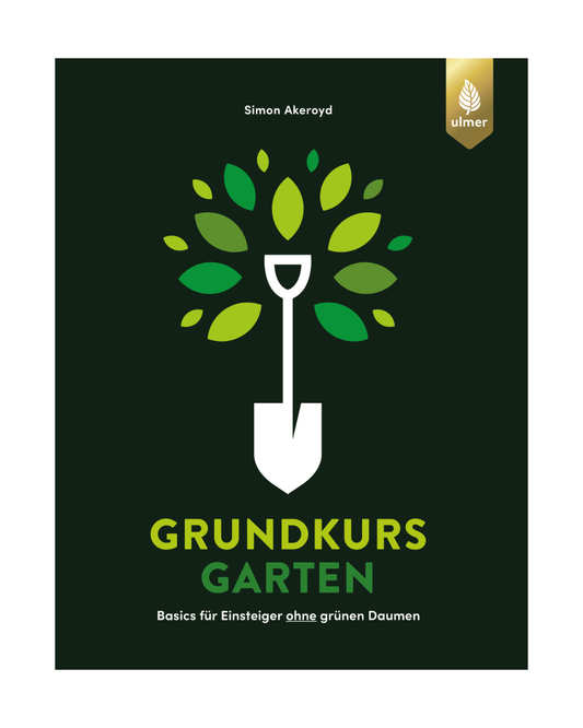 Das Buchcover zeigt eine stilisierte weiße Schaufel inmitten grüner und gelber Blätter, die einen Baum bilden - perfekt für das Einsteigerbuch für ahnungslose Gartenneulinge. Titel: Grundkurs Garten. Untertitel und Autor auf dunklem Hintergrund. Marke: Verlag Eugen Ulmer.