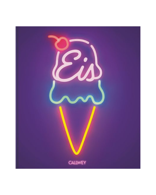 Eine Eiswaffel mit Leuchtreklame und dem Schriftzug "Eis" auf der Kugel, einer Kirsche oben drauf und dem Callwey Verlag unten drunter prangt auf einem lilafarbenen Hintergrund - eine coole Kombination für "Eis | Kalt, süß, perfekt" und Fans von selbstgemachtem Eis.