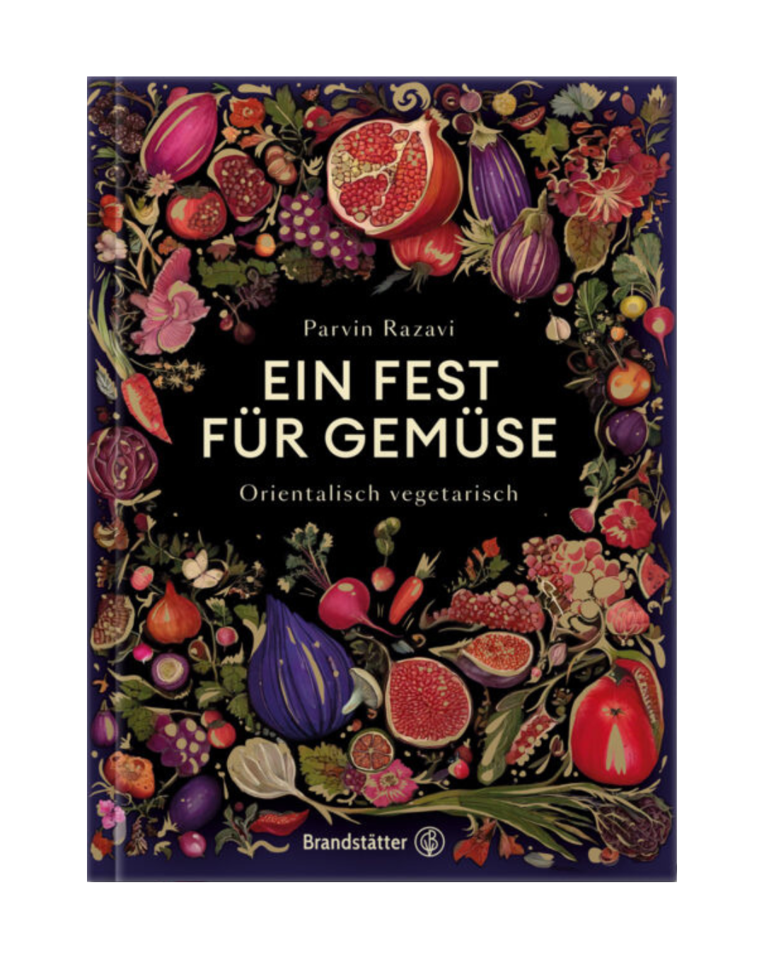 Das Cover von "Ein Fest für Gemüse | Kreative vegane und vegetarische Rezepte" aus dem Brandstätter Verlag zeigt bunte Illustrationen von Gemüse und Früchten wie Granatäpfeln, Feigen und Auberginen rund um den fetten weißen Titel.