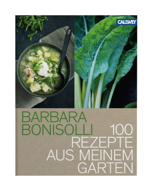 Das Cover von "100 Rezepte aus meinem Garten" des Callwey Verlags zeigt eine Schüssel mit Gemüsesuppe, einen Löffel und frisches Grün auf dunklem Hintergrund - mit saisonalen Rezepten aus dem Selbstversorgergarten.