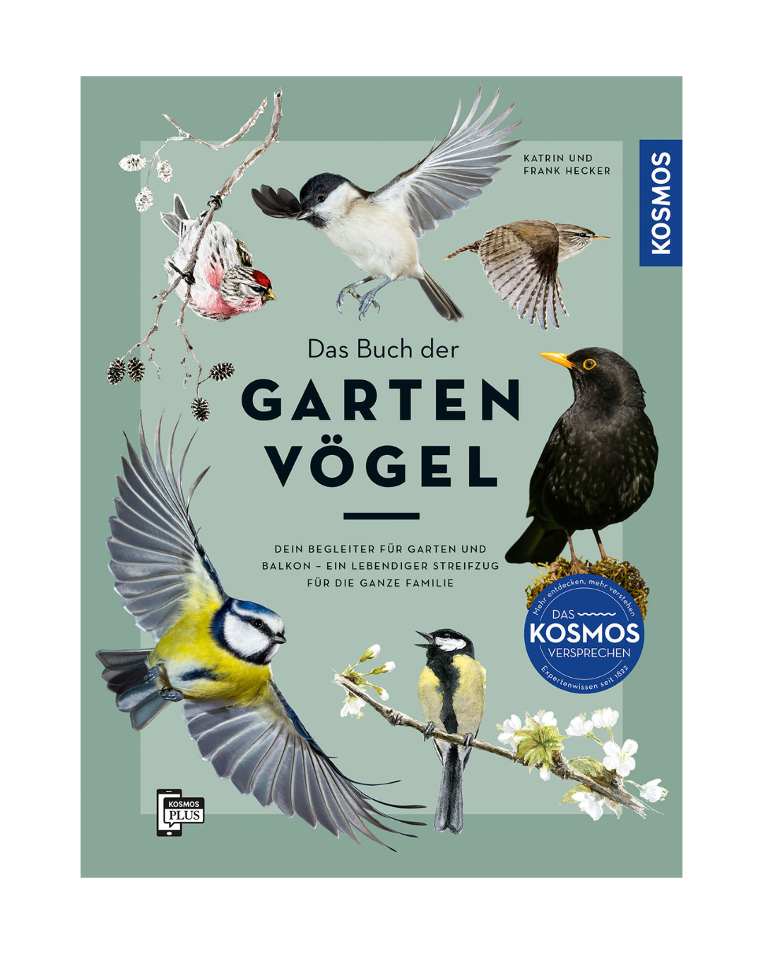 Das Cover von Das Buch der Gartenvögel aus dem Kosmos Verlag zeigt wunderschöne Vogelillustrationen wie Blaumeisen, Amseln, Rotkehlchen und Finken in üppigen Gärten, die Ihnen helfen, deutsche Gartenvögel zu bestimmen.