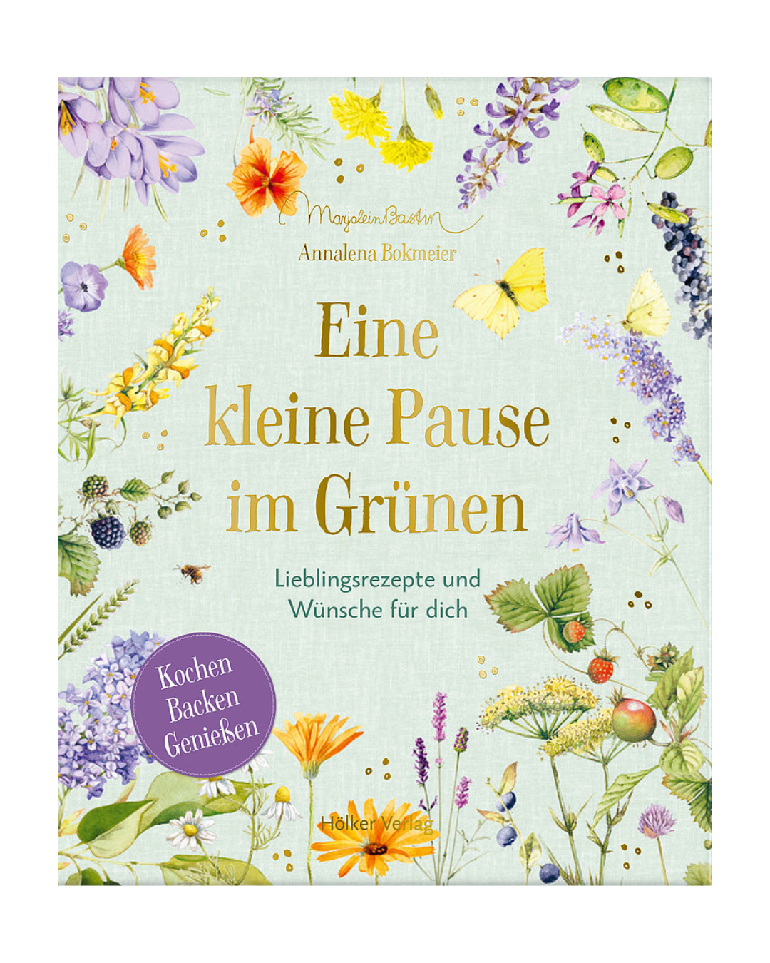 Buchumschlag mit pastellfarbenen Naturillustrationen von Wildblumen, Schmetterlingen und Bienen auf Hellgrün. Titel: Eine kleine Pause im Grünen | Kulinarische Vielfalt der Jahreszeiten von Hölker Verlag. Lila Kreis hebt saisonale Küche und Backideen hervor.