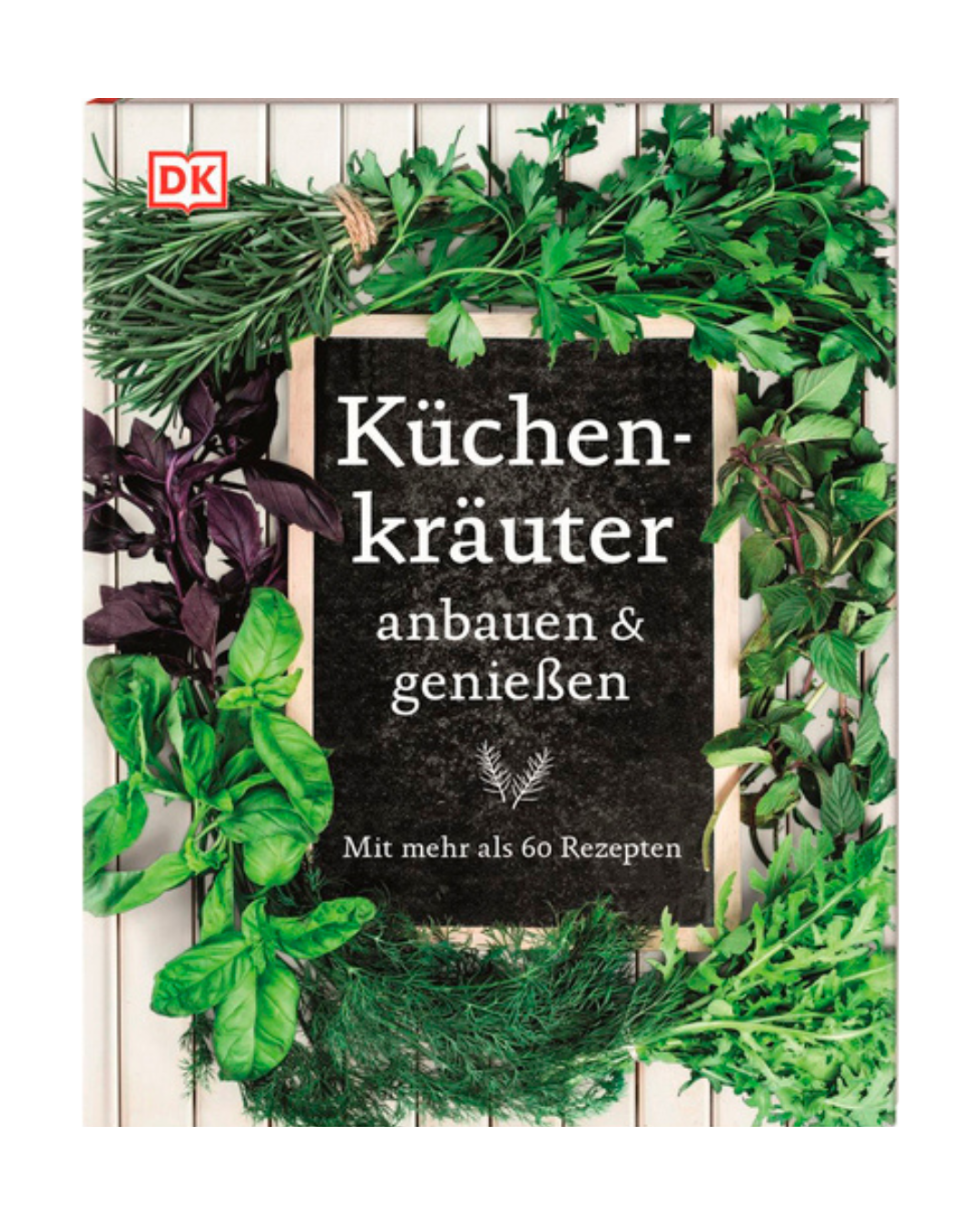 Hier ist eine überarbeitete Version unter Verwendung Ihrer Produktdaten: Das Cover von „Küchenkräuter anbauen und genießen | Mehr als 60 Rezepte“ vom DK Verlag zeigt ein wunderschönes Arrangement aus frischen Kräutern, das ein Schilt mit dem Buchtitel umgibt. Dieses deutsche Kochbuch ist perfekt für alle, die ihren eigenen Kräutergarten anlegen möchten, und bietet über 60 köstliche Rezepte mit aromatischen Küchenkräutern.