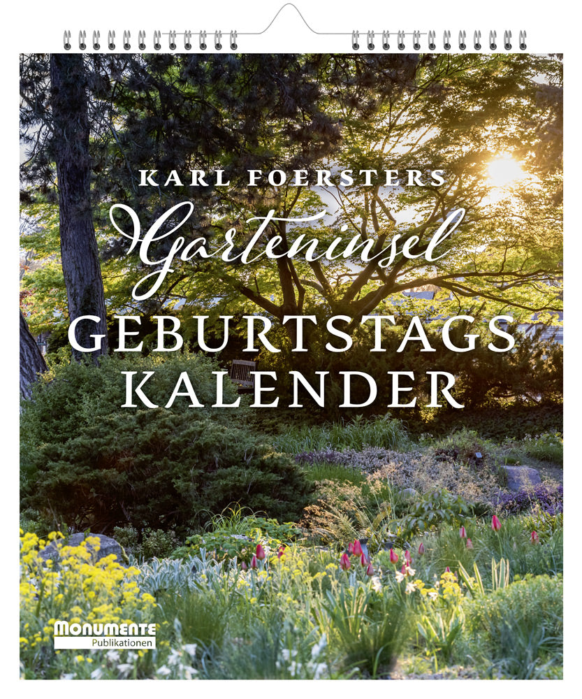 Der Geburtstagskalender Karl Foerster von Monumente Publikationen zeigt ein Cover mit einem farbenfrohen Garten mit bunten Blumen, üppigen grünen Pflanzen und Sonnenlicht, das durch hohe Bäume fällt.