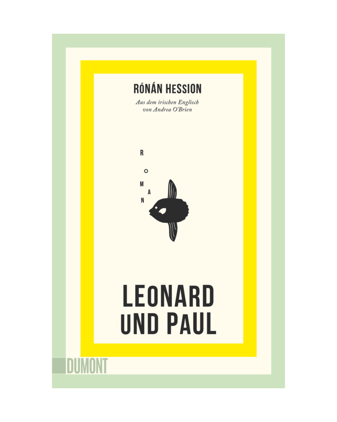 Minimalistisches Buchcover für Leonard und Paul | Ein Roman über Freundschaft, Menschlichkeit und die leisen Momente des Lebens aus dem Dumont Verlag, mit einem schwarzen Fisch und einfachem schwarzen Text auf weißem Grund, umrandet von gelben und hellgrünen Rechtecken.