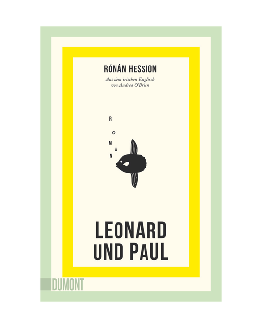 Minimalistisches Buchcover für Leonard und Paul | Ein Roman über Freundschaft, Menschlichkeit und die leisen Momente des Lebens aus dem Dumont Verlag, mit einem schwarzen Fisch und einfachem schwarzen Text auf weißem Grund, umrandet von gelben und hellgrünen Rechtecken.