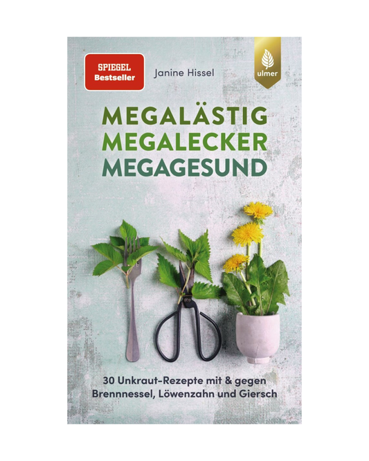 Buchcover für "Megalästig - Megalecker - Megagesund | 30 Unkraut Rezepte" vom Ulmer Verlag, mit fettgedrucktem grünem Titel über Bildern von Gabel, Messer, Schere und getopften Pusteblumen auf einem hellen, strukturierten Hintergrund - ideal für Fans von kreativen Unkrautrezepten.
