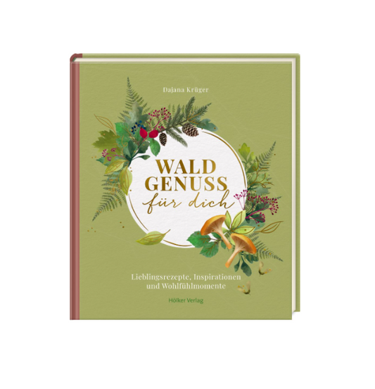 Buchcover von „Waldgenuss für dich | Lieblingsrezepte, Inspirationen und Wohlfühlmomente“ von Coppenrath, verziert mit Waldpflanzen, Beeren und Pilzen vor einem saftig grünen Hintergrund – das spiegelt die Essenz von „Waldgenuss“ perfekt wider. Untertitel: Lieblingsrezepte, Inspirationen und Wohlfühlmomente für dein ganz persönliches Naturerlebnis.
